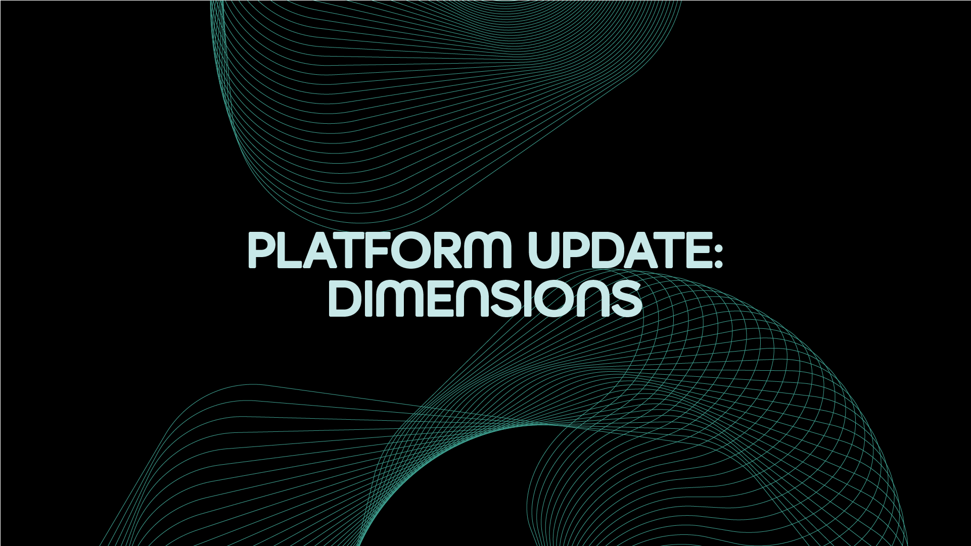Platform Update: Dimensions